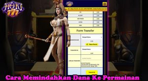 CARA TRANSFER DANA KE PERMAINAN SLOT ONLINE HOKI777
